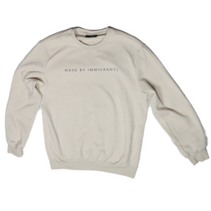 "Made By Immigrants" Beige Sweatshirt